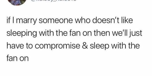 kelsey-hales-atkelsey-hales19-if-l-marry-someone-who-doesnt-like-sleeping-with-the-fan-on-then-well-just-have-to-compromise-sleep-with-th